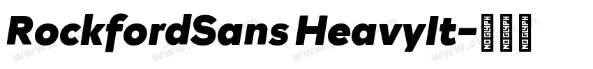 RockfordSans HeavyIt字体转换 RockfordSans HeavyIt字体转换